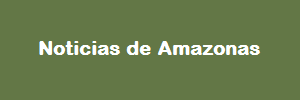 Noticias de Amazonas